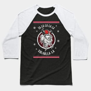 Fa-la-la-la Valhalla Ugly Christmas Viking Norse Xmas Nordic Shirt Baseball T-Shirt